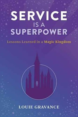 Service is a Superpower: Lessons - Paperback, by Louie Gravance - Very Good
