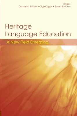 HERITAGE LANGUAGE EDUCATION: A NEW FIELD EMERGING By Donna M. Brinton & VG
