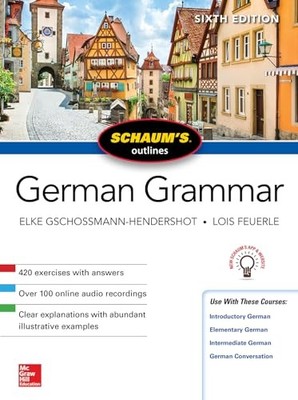 Schaum's Outline of German Grammar, Sixth Edition (SCHAUMS' HUMA