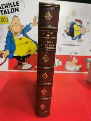 VICTOR HUGO Histoire d'un crime + Napoléon le petit 1879 Hugues TBE.EB MAR 034 - Photo 1/4
