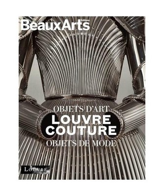 Louvre Couture. Objets d'art, objets de mode - ALBUM OFFICIEL: au musée du Louv