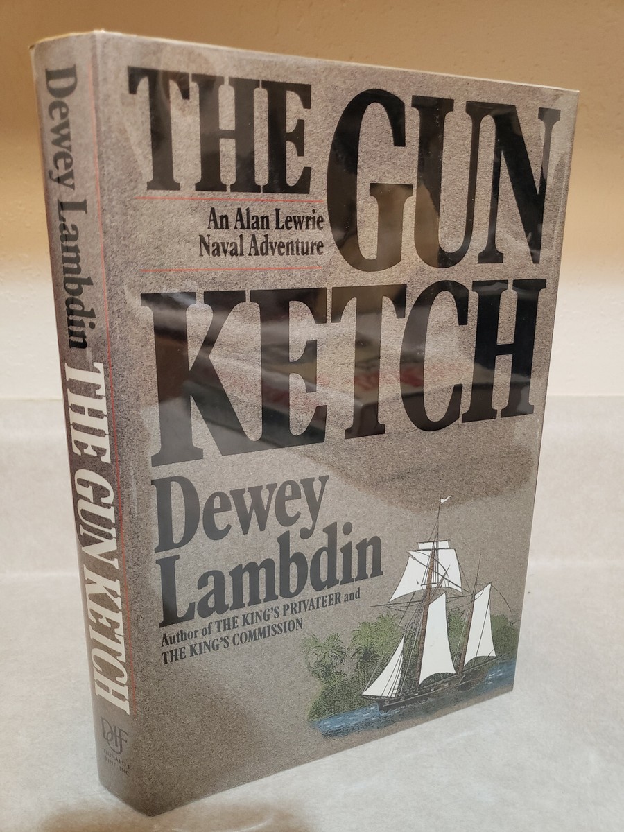 GUN KETCH Dewey Lambdin SIGNED 1st Edition HISTORICAL FICTION