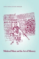 Medieval Music And The Art Of Memory, Hardcover by Berger, Anna Maria Busse, ...