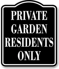 Private Garden Residents Only BLACK Aluminum Composite Sign