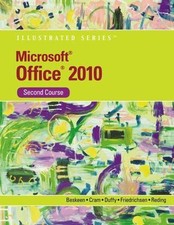Microsoft Office 2010 Illustrated Second Course Illustrated Series