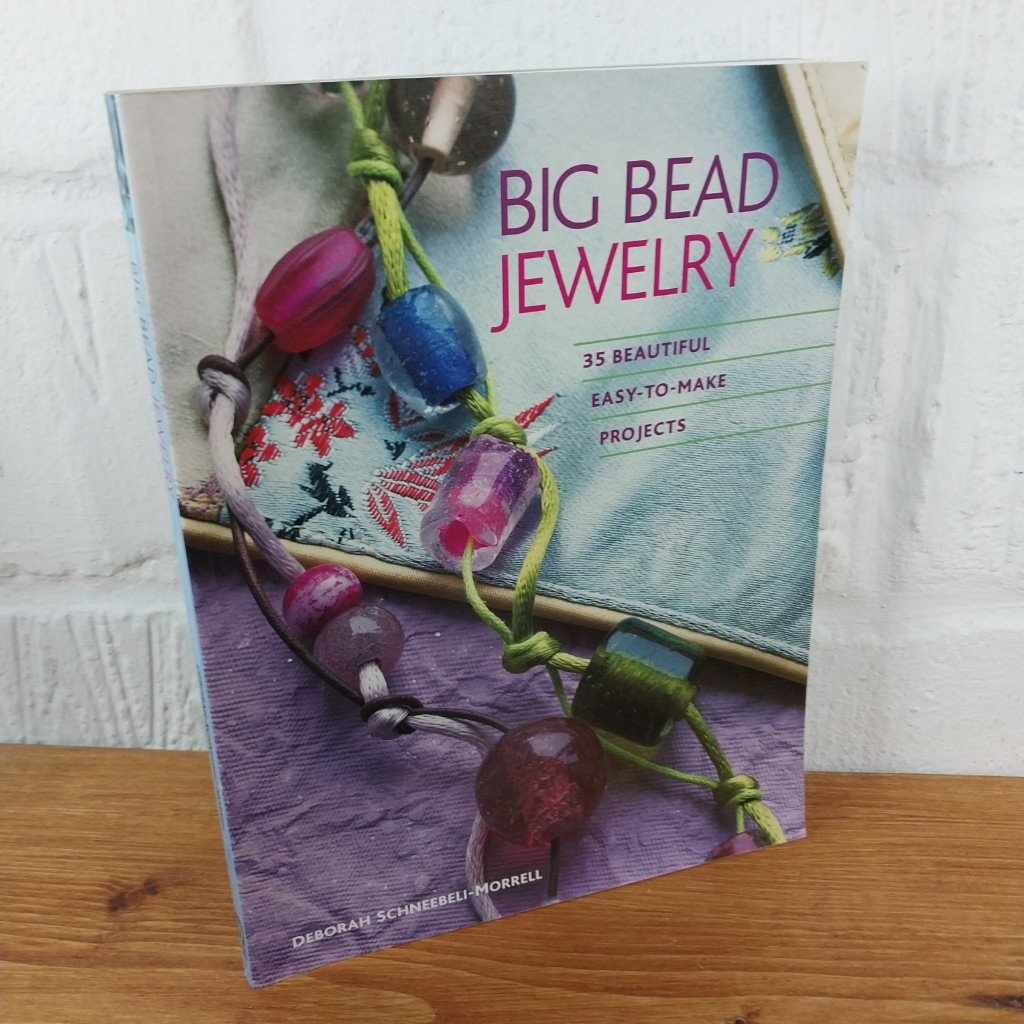 Big Bead Jewelry: 35 Beautiful, Easy-to-Make Projects
