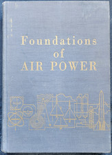 Foundations of Air Power - Air Force ROTC - 1958, Hardcover