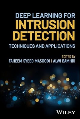 Deep Learning for Intrusion Detection: Techniques and Applications by Faheem Sy
