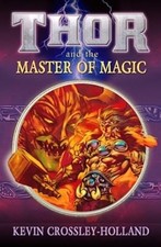 Thor and the Master of Magic (Reloaded), Kevin Crossley Holland, Used; Good Book