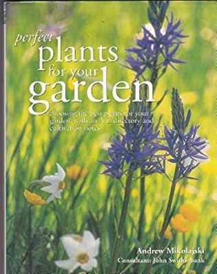 Perfect plants for your garden: Choosing the best plants for your