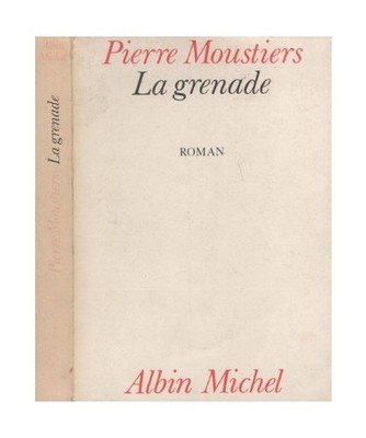 Grenade [La], Pierre Moustiers