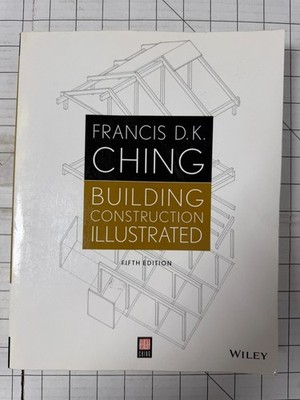 Building Construction Illustrated 5th Edition by Francis D. K. Ching 2014, TPB