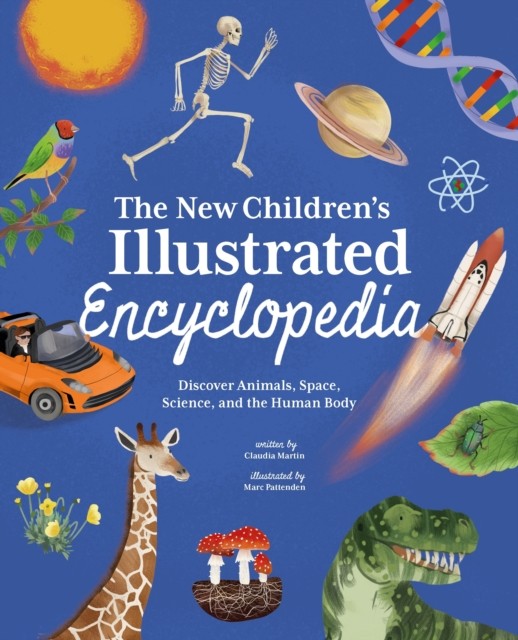 The New Children's Illustrated Encyclopedia by Claudia Martin (Hardback Book)