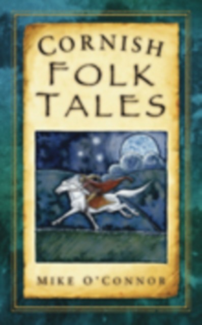 Cornish Folk Tales by Mike O'Connor (Paperback Book)