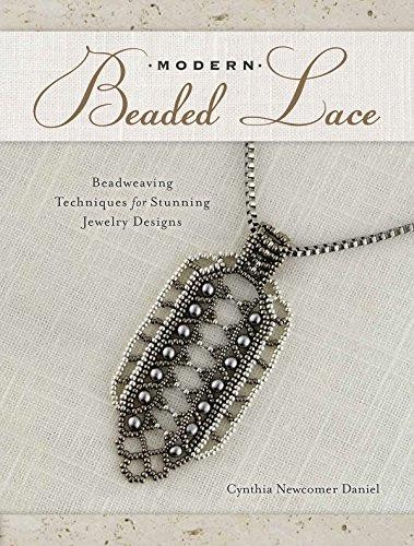 Modern Beaded Lace: Beadweaving Techniques for... - Newcomer Daniel, Cynthia