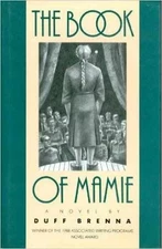 The Book of Mamie: A Novel - Hardcover, by Brenna Duff - Good