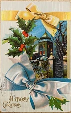 CHRISTMAS PC. C.1909 (A63)~”A MERRY CHRISTMAS” BOWS AND HOLLY BERRIES