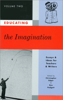 Educating the Imagination: Essays & Ideas for Teachers  - Paperback NEW Edgar, C
