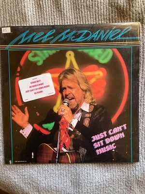 MEL McDANIEL JUST CANT SIT DOWN MUSIC, VINYL LP, ST12528, FACTORY SEALED