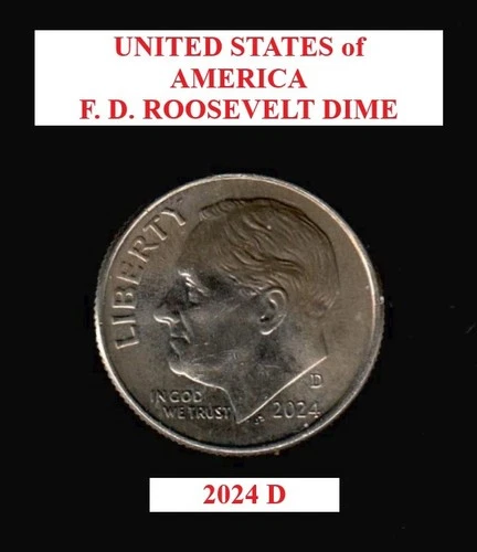 2024 D Roosevelt: 10¢ Dime - Lower Mintage Date - Actual Coin Shown **FREE S&H**