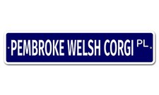 6974 SS Pembroke Welsh Corgi 4" x 18" Novelty Street Sign Aluminum