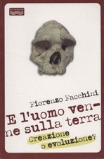 E l'uomo venne sulla terra - Fiorenzo Facchini ( Edizioni San Paolo) [2005]