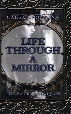 Caesar Rondina | Life Through a Mirror - the Battle Rages On | Buch | Englisch