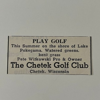 The Chetek Golf Club Lake Pokegama Pete Witkowski Chetek WI 1948 Ad SAJ4-S11