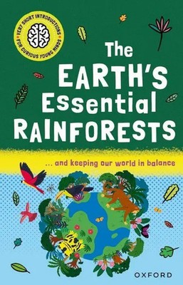 Very Short Introductions for Curious Young Minds: The Earth's Essential...