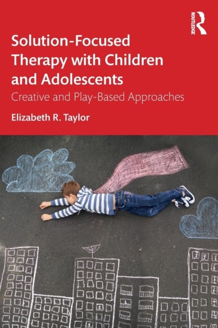 Solution-Focused Therapy with Children and Adolescents by Elizabeth R. Taylor - Image 5