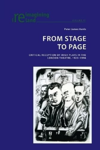 Питер Джеймс Харрис От сцены к странице (Taschenbuch) Переосмысливает Ирландию