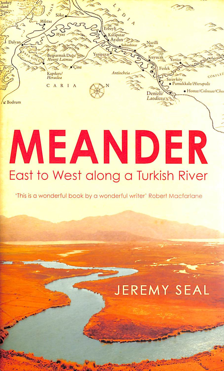Meander: East to West along a Turkish River by Seal, Jeremy