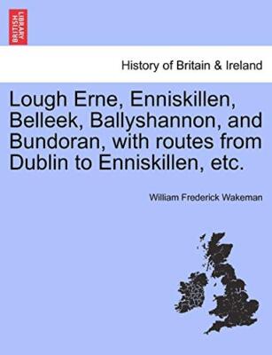 Wakeman - Lough Erne Enniskillen Belleek Ballyshannon and Bundoran - X555z