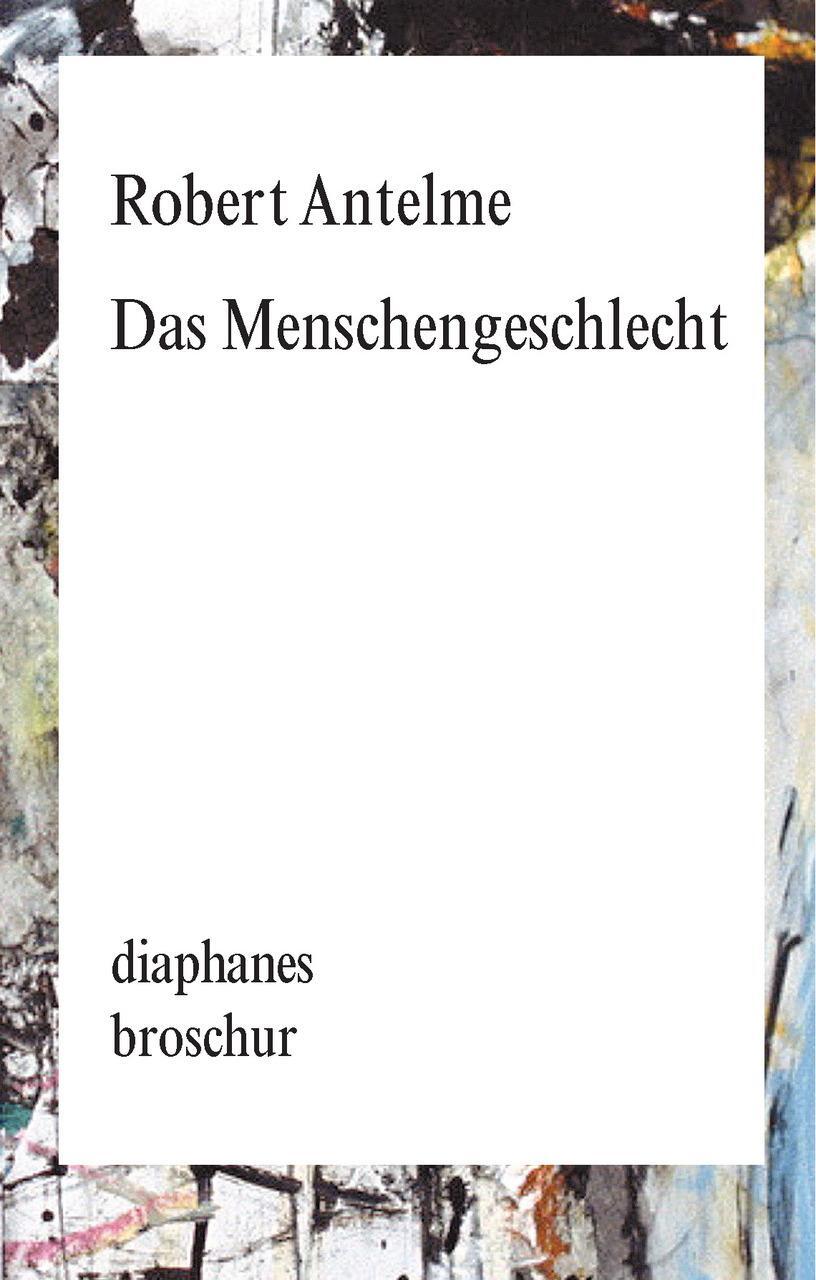 Das Menschengeschlecht - Robert Antelme - 9783037346327