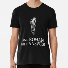 Gondor Calls For Aid And Rohan Will Answer Size S to 5XL Made in the USA T-Shirt
