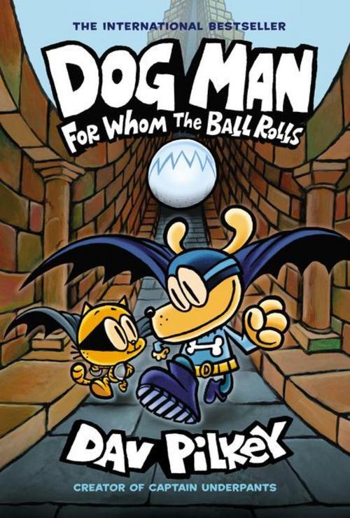 Thumbnail - Dog Man 07: For Whom The Ball Rolls Dav Pilkey