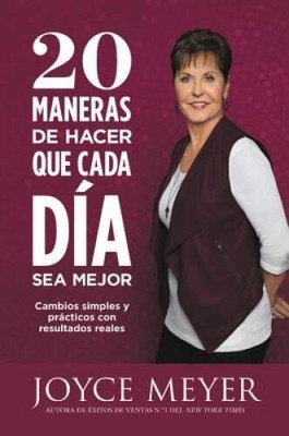 20 Maneras de hacer que cada da sea mejor: Cambios simples y pr - ACCEPTABLE