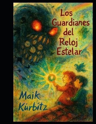 Los Guardianes del Reloj Estelar: El viaje de Emmi y Theo a trav?s de las islas 