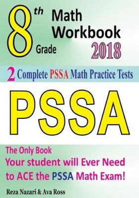 8th Grade PSSA Math Workbook 2018: The Most Comprehensive Review for the Math