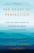 NEW The Heart of Perfection: How t... 9781982106164 by Campbell, Colleen Carroll