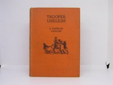 Trooper Useless - by L Patrick Greene - 1936 Harrap hardback book