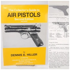 The Collector’s Guide to Air Pistols 2nd  by Rev Ed Dennis E. Hiller (1982)