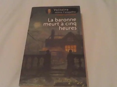 DIE BARONNE STIRBT UM FÜNF STUNDEN - VOLTAIRE FÜHRT L'ENQUETE, FREDERIC LENORMAND