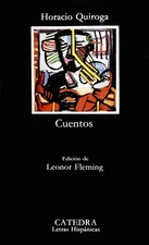 CUENTOS (LETRAS HISPANICAS) (SPANISH EDITION) By Horacio Quiroga **Excellent**