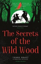 The Secrets of the Wild Wood (Letter for the King 2) by Tonke Dragt Book The