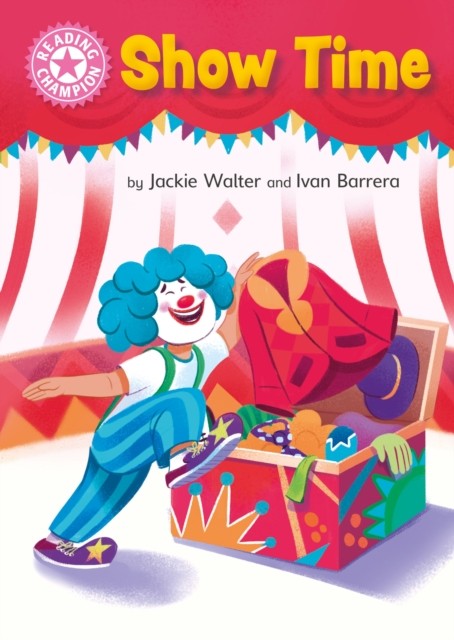 Reading Champion: Show Time Independent Pink 1b by Jackie Walter (Hardback Book)