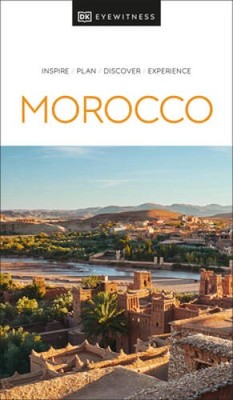 DK Eyewitness Morocco (Travel Guide) - Paperback By DK Eyewitness - VERY GOOD