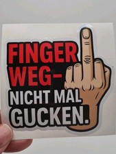 Auto Aufkleber Sticker Stinkefinger Spruch FINGER WEG NICHT MAL GUCKEN Laptop