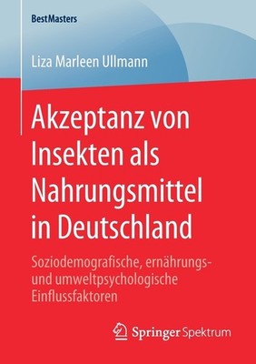 Akzeptanz Von Insekten Als Nahrungsmittel In Deutschland: So...