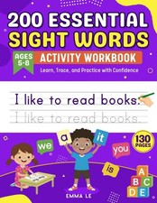 200 Essential Sight Words Activity Workbook: A Fun, Step-by-Step Guide to Confid